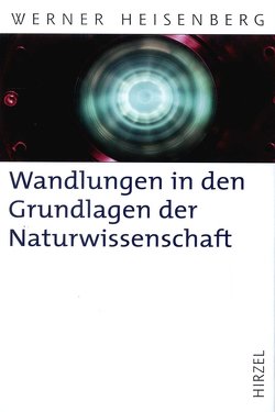 Wandlungen in den Grundlagen der Naturwissenschaft von Heisenberg,  Werner