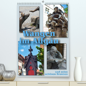 Wangen im Allgäu und seine schönen Brunnen (Premium, hochwertiger DIN A2 Wandkalender 2022, Kunstdruck in Hochglanz) von J. Richtsteig,  Walter