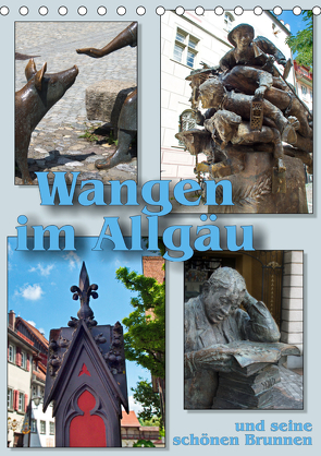 Wangen im Allgäu und seine schönen Brunnen (Tischkalender 2021 DIN A5 hoch) von J. Richtsteig,  Walter