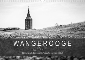 Wangerooge Noir (Wandkalender 2023 DIN A3 quer) von Mitchell,  Frank