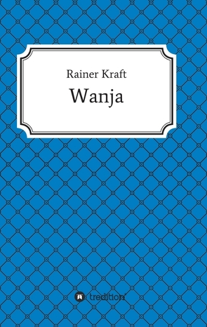 Wanja von Kraft,  Rainer