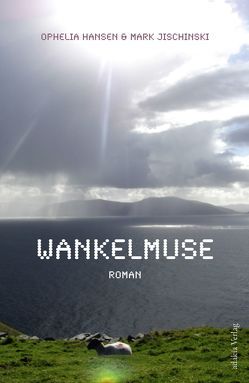 Wankelmuse von Hansen,  Ophelia, Jischinski,  Mark