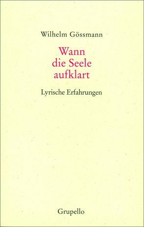 Wann die Seele aufklart von Gössmann,  Wilhelm