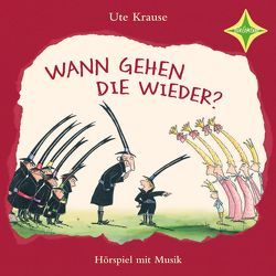 Wann gehen die wieder? von Henko,  Wolfgang von, Krause,  Ute, Otting,  Franz von