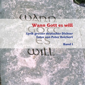 Wann Gott es will – Band I von Reichert,  Peter