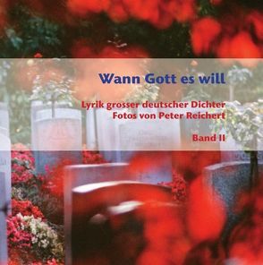 Wann Gott es will – Band II von Reichert,  Peter