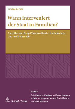 Wann interveniert der Staat in Familien? von Gerber,  Simone