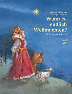 Wann ist endlich Weihnachten? von Dusikova,  Maja, Schneider,  Antonie