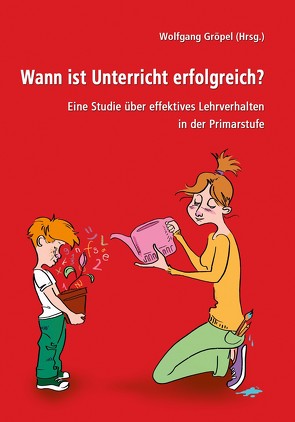 Wann ist Unterricht erfolgreich? von Gröpel,  Wolfgang, Großkopf,  Claus, Meller,  Karin, Otratowitz,  Claudia, Schützelhofer,  Gudrun, Urbanek,  Martin, Weihs-Dengg,  Gabriela