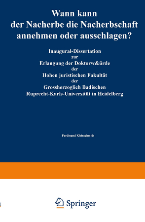 Wann kann der Nacherbe die Nacherbschaft annehmen oder ausschlagen? von Kleinschmidt,  Ferdinant