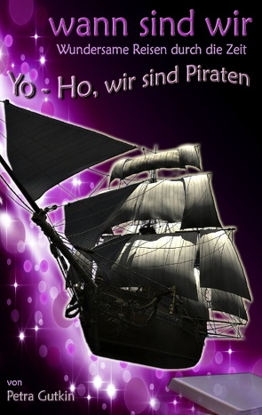 wann sind wir – Yo-Ho, wir sind Piraten von Gutkin,  Petra