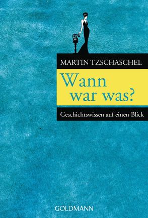 Wann war was? von Tzschaschel,  Martin