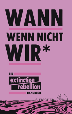 Wann wenn nicht wir* von Bischoff,  Ulrike, Botzki,  Annemarie, Kaufmann,  Sina Kamala, Timmermann,  Michael