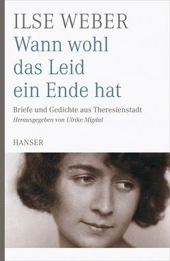 Wann wohl das Leid ein Ende hat von Migdal,  Ulrike, Weber,  Ilse