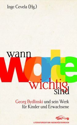 Wann Worte wichtig sind von Blümke,  Malte, Cevela,  Inge, Ecker,  Gabriele, Ehgartner,  Reinhard, Falschlehner,  Gerhard, Hladej,  Hubert, Kohl,  Eva Maria, Lexe,  Heidi, Rabus,  Silke, Ruiss,  Gerhard, Russegger,  Arno, Satke,  Wilfried, Teissl,  Christian