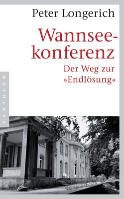 Wannseekonferenz von Longerich,  Peter