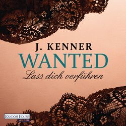 Wanted (1): Lass dich verführen von Burkhardt,  Christiane, Kenner,  J., Marx,  Christiane