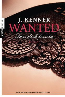 Wanted (2): Lass dich fesseln von Burkhardt,  Christiane, Kenner,  J.