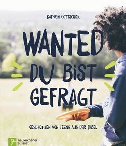 Wanted – du bist gefragt von Gottschick,  Kathrin