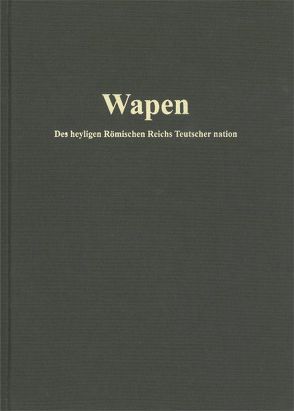 Wapen. Des heyligen Römischen Reichs Teutscher nation. von Cyriacus,  Jacob