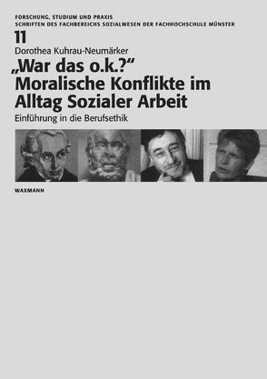 „War das o.k.?“ Moralische Konflikte im Alltag Sozialer Arbeit von Kuhrau-Neumärker,  Dorothea