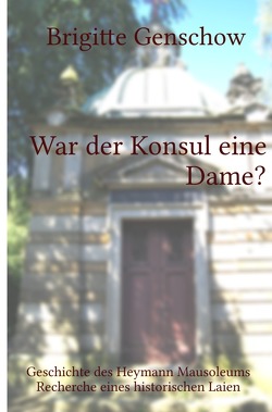 War der Konsul eine Dame? von Genschow,  Brigitte