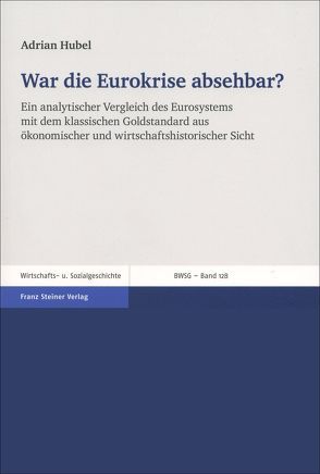 War die Eurokrise absehbar? von Hubel,  Adrian