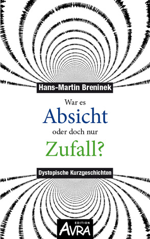 War es Absicht oder doch nur Zufall von Breninek,  Hans-Martin