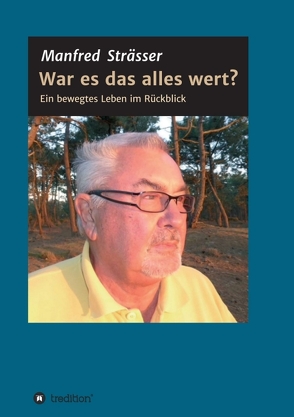 War es das alles wert? von Strässer,  Manfred