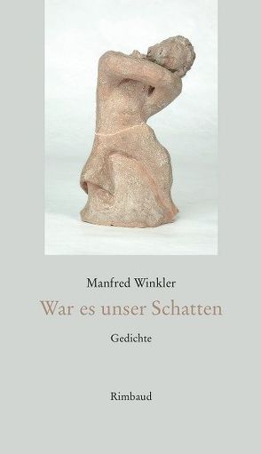 War es unser Schatten von Bergel,  Hans, Kostka,  Jürgen, Winkler,  Manfred