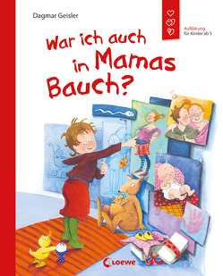 War ich auch in Mamas Bauch? von Geisler,  Dagmar