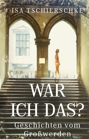 War ich das? von Tschierschke,  Isa