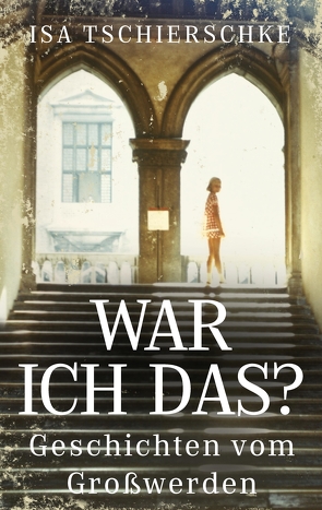 War ich das? von Tschierschke,  Isa