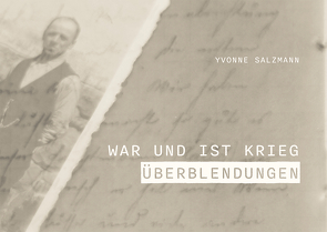 War und ist Krieg von Yvonne,  Salzmann