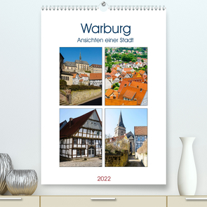 Warburg – Ansichten einer Stadt (Premium, hochwertiger DIN A2 Wandkalender 2022, Kunstdruck in Hochglanz) von W. Lambrecht,  Markus