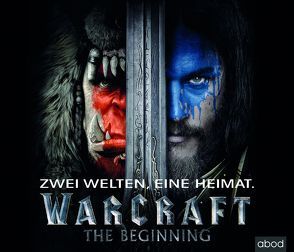 Warcraft – Der offizielle Roman zum Film (Warcraft Kinofilm) von Golden,  Christie, Lühn,  Matthias, Metzen,  Chris