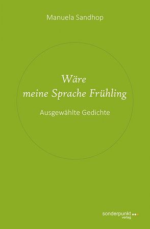 Wäre meine Sprache Frühling von Sandhop,  Manuela