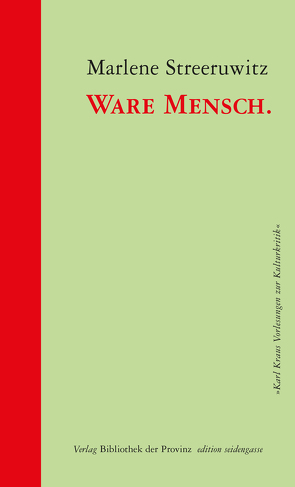 Ware Mensch. von Ehalt,  Hubert Christian, Streeruwitz,  Marlene