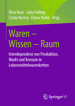 Waren – Wissen – Raum von Baur,  Nina, Fülling,  Julia, Hering,  Linda, Kulke,  Elmar