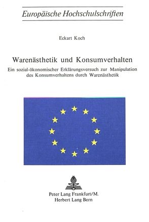 Warenästhetik und Konsumverhalten von Koch,  Eckart