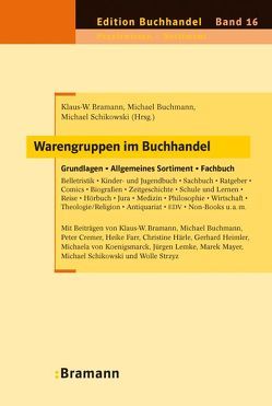 Warengruppen im Buchhandel von Bramann,  Klaus W, Buchmann,  Michael, Cremer,  Peter, Farr,  Heike, Härle,  Christine, Heimler,  Gerhard, Koenigsmarck,  Michaela von, Lemke,  Jürgen, Mayer,  Marek, Schikowski,  Michael, Strzyz,  Wolle