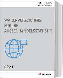 Warenverzeichnis für die Außenhandelsstatistik – Ausgabe 2023