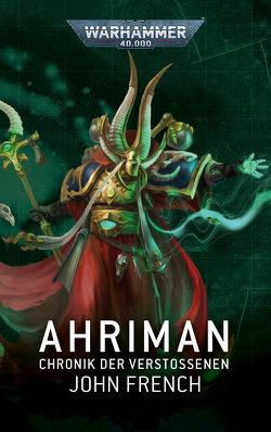 Warhammer 40.000 – Ahriman von Behrenbruch,  Stefan, French,  John, Gehart,  Sebastian, Knackstedt,  Jan