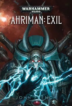 Warhammer 40.000 – Ahriman: Exil von French,  John, Gehart,  Sebastian