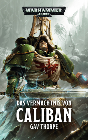 Warhammer 40.000 – Das Vermächtnis von Caliban von Bülow,  Sarah Anne, Hoffmann,  Oliver, Roesner,  Tobias, Thorpe,  Gav