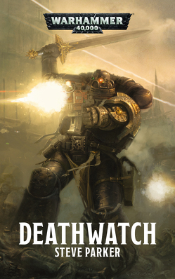 Warhammer 40.000 – Deathwatch von Parker,  Steve, Vogt,  Judith C.