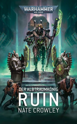 Warhammer 40.000 – Ruin von Crowley,  Nate, Knaus,  Anna