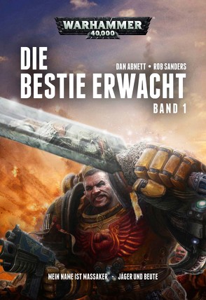 Warhammer 40.000 – Die Bestie erwacht 1 von Abnett,  Dan, Gehart,  Sebastian, Roesner,  Tobias, Sander,  Rob