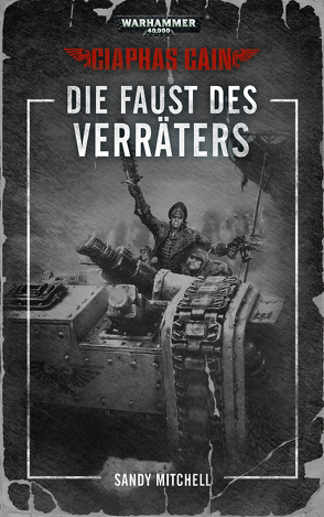 Warhammer 40.000 – Die Faust des Verräters von Mitchell,  Sandy, Wiederspohn,  Anthea