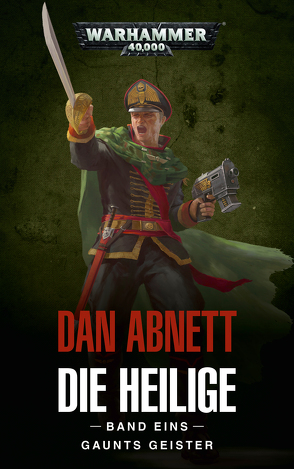 Warhammer 40.000 – Die Heilige Band 01 von Abnett,  Dan, Jentzsch,  Christian